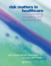 Risk Matters in Healthcare : Communicating, Explaining and Managing Risk