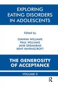 Exploring Eating Disorders in Adolescents : The Generosity of Acceptance