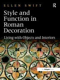 Style and Function in Roman Decoration : Living with Objects and Interiors