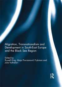Migration, transnationalism and Development in South-East Europe and the Black Sea Region