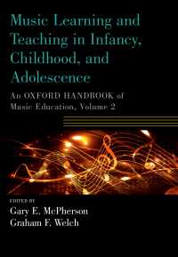 Music Learning and Teaching in Infancy, Childhood, and Adolescence : An Oxford Handbook of Music Education, Volume 2