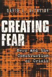 恐怖の創造：ニュースによる危機の構築<br>Creating Fear : News and the Construction of Crisis