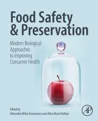 食品安全・保存の最新生物学<br>Food Safety and Preservation : Modern Biological Approaches to Improving Consumer Health