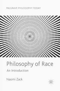 Philosophy of Race〈1st ed. 2018〉 : An Introduction