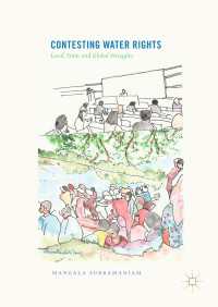 Contesting Water Rights〈1st ed. 2018〉 : Local, State, and Global Struggles