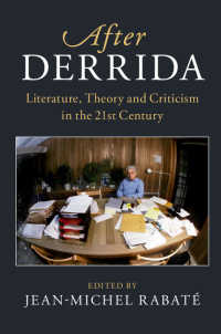 デリダ以後：２１世紀の文化・理論・批評<br>After Derrida : Literature, Theory and Criticism in the 21st Century