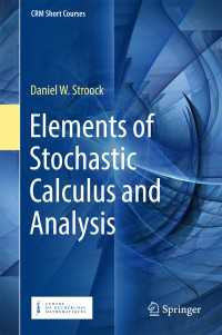 確率解析の基礎（テキスト）<br>Elements of Stochastic Calculus and Analysis〈1st ed. 2018〉