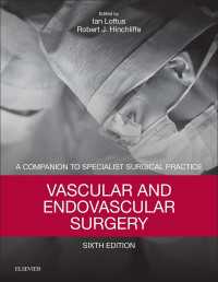 血管外科・血管内外科：専門外科必携（第６版）<br>Vascular and Endovascular Surgery E-Book : Companion to Specialist Surgical Practice（6）