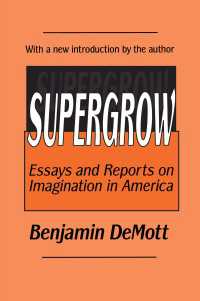 Supergrow : Essays and Reports on Imagination in America