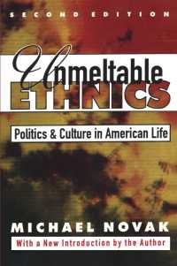 Unmeltable Ethnics : Politics and Culture in American Life（2 NED）