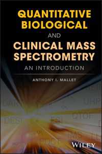 生物学と医療のための質量分析法（ＭＳ）入門<br>Quantitative Biological and Clinical Mass Spectrometry : An Introduction