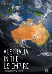Australia in the US Empire〈1st ed. 2018〉 : A Study in Political Realism
