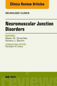 Neuromuscular Junction Disorders, An Issue of Neurologic Clinics