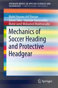 Mechanics of Soccer Heading and Protective Headgear〈1st ed. 2018〉