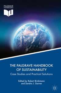 The Palgrave Handbook of Sustainability〈1st ed. 2018〉 : Case Studies and Practical Solutions