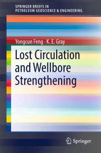 Lost Circulation and Wellbore Strengthening〈1st ed. 2018〉