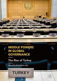 Middle Powers in Global Governance〈1st ed. 2018〉 : The Rise of Turkey