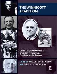 The Winnicott Tradition : Lines of Development-Evolution of Theory and Practice over the Decades