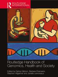 ラウトレッジ版　ゲノム学・保健・社会ハンドブック（第２版）<br>Routledge Handbook of Genomics, Health and Society（2）