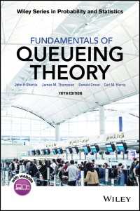 待ち行列理論の基礎（第５版）<br>Fundamentals of Queueing Theory（5）
