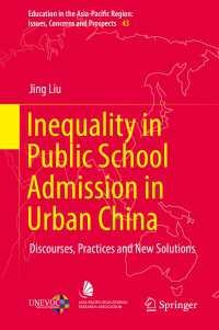 Inequality in Public School Admission in Urban China : Discourses, Practices and New Solutions