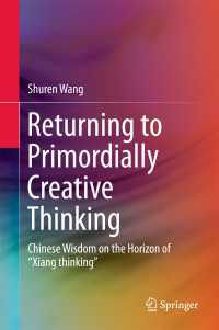 Returning to Primordially Creative Thinking : Chinese Wisdom on the Horizon of “Xiang thinking”