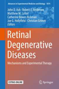 Retinal Degenerative Diseases〈1st ed. 2018〉 : Mechanisms and Experimental Therapy