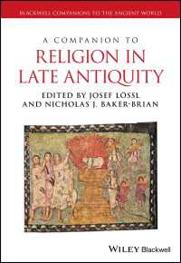 古代末期宗教必携<br>A Companion to Religion in Late Antiquity