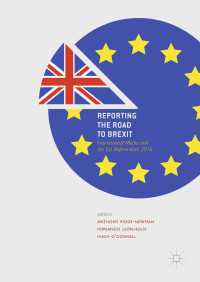 Reporting the Road to Brexit〈1st ed. 2018〉 : International Media and the EU Referendum 2016