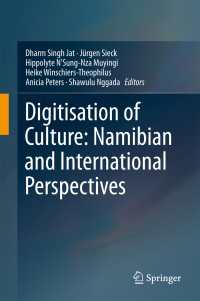 Digitisation of Culture: Namibian and International Perspectives〈1st ed. 2018〉