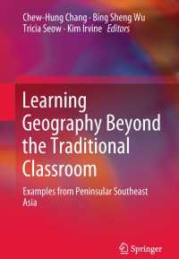 Learning Geography Beyond the Traditional Classroom : Examples from Peninsular Southeast Asia