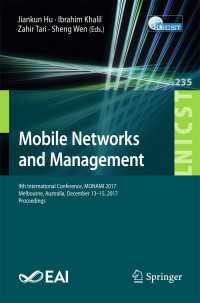 Mobile Networks and Management : 9th International Conference, MONAMI 2017, Melbourne, Australia, December 13-15, 2017, Proceedings