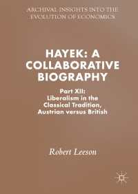 Hayek: A Collaborative Biography : Part XII: Liberalism in the Classical Tradition, Austrian versus British