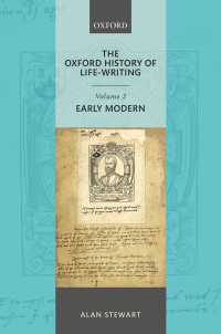 オックスフォード版　ライフライティングの歴史　第２巻：近代初期<br>The Oxford History of Life Writing: Volume 2. Early Modern