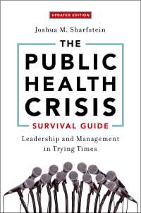 公衆衛生危機サバイバル・ガイド<br>The Public Health Crisis Survival Guide : Leadership and Management in Trying Times