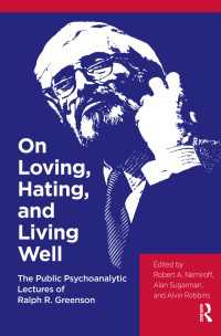 On Loving, Hating, and Living Well : The Public Psychoanalytic Lectures of Ralph R. Greenson