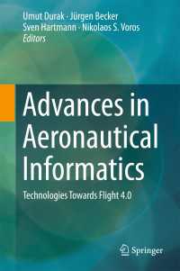 Advances in Aeronautical Informatics〈1st ed. 2018〉 : Technologies Towards Flight 4.0