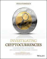 仮想通貨の犯罪捜査<br>Investigating Cryptocurrencies : Understanding, Extracting, and Analyzing Blockchain Evidence