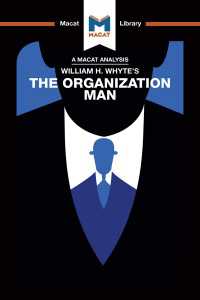 ＜100ページで学ぶ名著＞Ｗ．Ｈ．ホワイト『組織のなかの人間』<br>An Analysis of William H. Whyte's The Organization Man