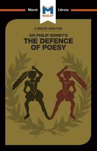 ＜100ページで学ぶ名著＞シドニー『詩の弁護』<br>An Analysis of Sir Philip Sidney's The Defence of Poesy