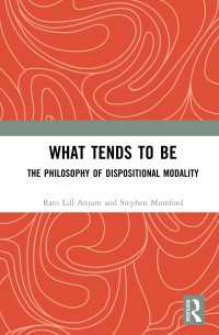 What Tends to Be : The Philosophy of Dispositional Modality