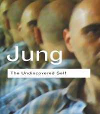 Ｃ．Ｇ．ユング『未知の自己：現代の危機への回答』（英訳）<br>The Undiscovered Self : Answers to Questions Raised by the Present World Crisis