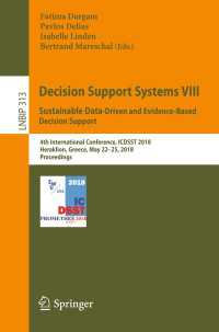 Decision Support Systems VIII: Sustainable Data-Driven and Evidence-Based Decision Support : 4th International Conference, ICDSST 2018, Heraklion, Greece, May 22–25, 2018, Proceedings