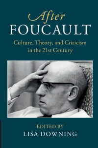 フーコー以後：２１世紀の文化・理論・批評<br>After Foucault : Culture, Theory, and Criticism in the 21st Century