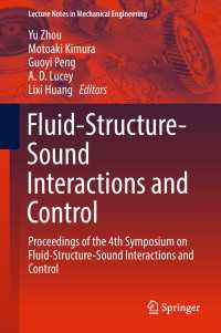 Fluid-Structure-Sound Interactions and Control : Proceedings of the 4th Symposium on Fluid-Structure-Sound Interactions and Control