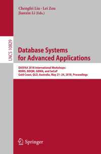 Database Systems for Advanced Applications : DASFAA 2018 International Workshops: BDMS, BDQM, GDMA, and SeCoP, Gold Coast, QLD, Australia, May 21-24, 2018, Proceedings