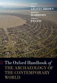 オックスフォード版 現代世界の考古学ハンドブック<br>The Oxford Handbook of the Archaeology of the Contemporary World
