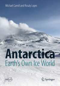 Antarctica: Earth's Own Ice World〈1st ed. 2019〉