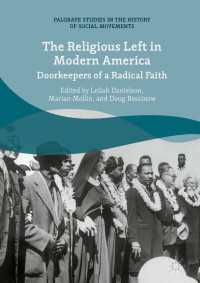 ２０世紀アメリカの宗教左派<br>The Religious Left in Modern America〈1st ed. 2018〉 : Doorkeepers of a Radical Faith