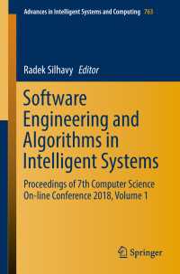 Software Engineering and Algorithms in Intelligent Systems : Proceedings of 7th Computer Science On-line Conference 2018, Volume 1